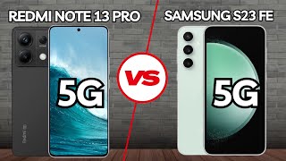 REDMI NOTE 13 PRO 5G VS SAMSUNG S23 FE 5G  COMPARATIVO 📱 canaldwn [upl. by Enaile]