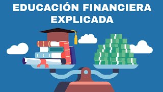 ¿Qué es la Educación Financiera Explicación Fácil [upl. by Kilam]