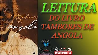 1º CAPÍTULO LEITURA DO LIVRO TAMBORES DE ANGOLA No nosso Canal Alex de Almeida [upl. by Laamak]