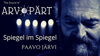 Arvo Pärt  Spiegel im Spiegel Fratres Cantus in memoriam Benjamin Britten Summa  Paavo Järvi [upl. by Gievlos]