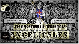 La CLASIFICACIÃ“N O JERARQUÃA ANGELICAL â¬› Pseudo Dionisiaca de los SERES CELESTIALES  Logomaquia [upl. by Anegroeg581]