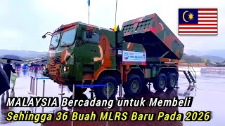 MALAYSIA Bercadang Membeli Sehingga Buah MLRS Baru Pada 2026 [upl. by Rexferd]