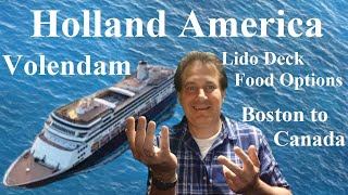 Holland America Volendam  New England amp Canada  Lido Deck Food Options [upl. by Azelea]