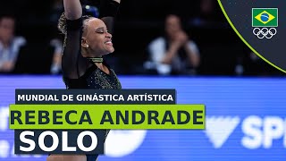 Mundial de Ginástica Artística Antuérpia 2023  Final Individual Geral  Rebeca Andrade no solo [upl. by Conover]