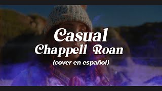 Casual  Chappell Roan Cover en Español [upl. by Willet281]