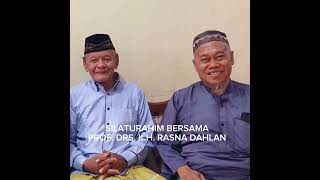 SILATURAHIM BERSAMA PROF DRS KH RASNA DAHLAN [upl. by Bigelow]