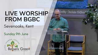 9th June live streamed worship from Bessels Green Baptist Church Sevenoaks Kent [upl. by Skerl]