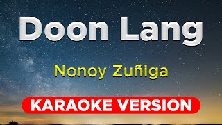 DOON LANG  Nonoy Zuñiga HQ KARAOKE VERSION with lyrics [upl. by Nata]