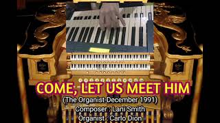 Come Let Us Meet Him  Lani Smith Organ Prelude Virtual Theater Organ  Barton 37 Sample Set [upl. by Fionnula]