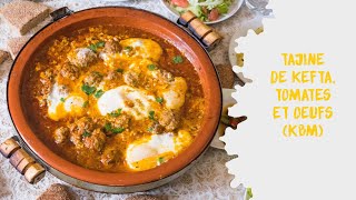 Tajine de Kefta aux oeufs KBM [upl. by Annaeg]