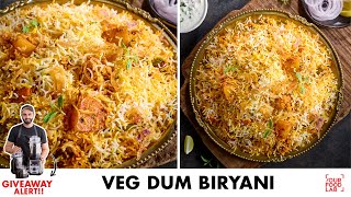 Veg Dum Biryani Recipe  स्वादिष्ट वेज दम बिरयानी  Chef Sanjyot Keer [upl. by Eda897]