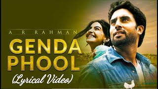 AR Rehman Genda Phool lyrical video with English translationDehli6AbhishekBachchanSonamKapoor [upl. by Fiden]