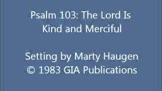 Psalm 103 The Lord Is Kind And Merciful Haugen setting [upl. by Farman]