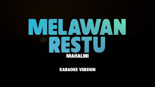 MELAWAN RESTU  MAHALINI  Lirik Lagu Karaoke Hits 2024  Karaoke No Vocal [upl. by Goar]