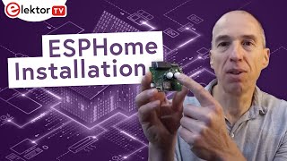 ESPHome Installation Guide First Steps [upl. by Keating]