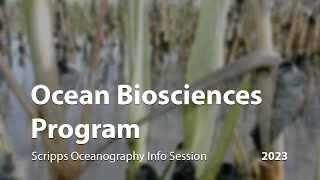 Info Session Ocean Biosciences Program 2023 [upl. by Chamkis330]