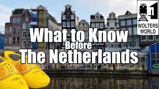 Visit The Netherlands  What to Know Before You Visit The Netherlands [upl. by Nauaj]