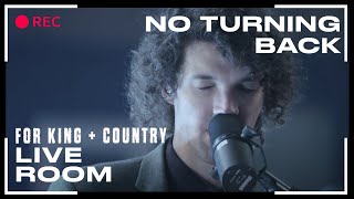 for King amp Country quotNo Turning Backquot Official Live Room Session [upl. by Aicenod858]