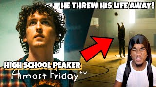 HE THREW HIS LIFE AWAY  Peaked in High School Almost Friday TV REACTION [upl. by Sidney]