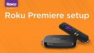 How to set up the Roku Premiere  Model 4620  2016 [upl. by Esirahc]