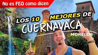 DESCUBRE TOP 10 CUERNAVACA Morelos 2023🚨  Qué Hacer con 500 pesos😎  TURISMO Mochilero  TOUR [upl. by Aniteb]