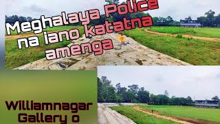 Meghalaya Police PET ko Williamnagar Gallery o katatna amenga😯😛 [upl. by Lemmie]