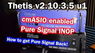 cmASIO caused my Pure Signal to be Inoperative  Thetis v21035  How I restored Pure Signal [upl. by Botnick]