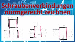 Schraubenverbindungen richtig zeichnen  Gewindedarstellungen normgerecht zeichnen [upl. by Enisaj]