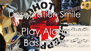 Red Hot Chili Peppers  Desecration Smile  Bass Cover  Play Along Tabs and Notation [upl. by Ulda693]