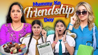 Mummy Ka Friendship Day  Maa vs Beti  Indian Middle Class Family  Shruti Arjun Anand [upl. by Rochester]