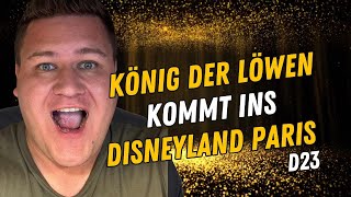 D23 Disneyland Paris bekommt König der Löwen Ride neues Feuerwerk und Frozen opening [upl. by Lemon282]