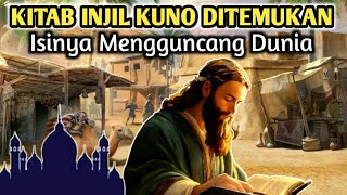 KITAB INJIL KUNO DITEMUKAN Isinya Bikin Kaget [upl. by Vil]