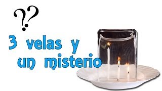 Tres velas y un misterio Experimentos Caseros [upl. by Neirb]