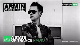 A State of Trance Episode 793 ASOT793 [upl. by Knut]