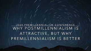 Why Postmillennialism is Attractive but why Premillennialism is Better  Dr Scott Aniol [upl. by Antsirhc]