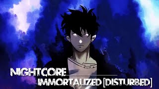 Nightcore Immortalized Disturbed [upl. by Llertrac]