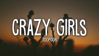 TOOPOOR  Crazy Girls Lyrics [upl. by Odnumyer905]