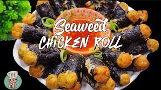 Chicken Seaweed Rolls  Crispy Fried Seaweed Chicken roll [upl. by Yatnoed9]