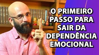 O PRIMEIRO PASSO PARA SAIR DA DEPENDÊNCIA EMOCIONAL  Marcos Lacerda psicólogo [upl. by Rhodie]