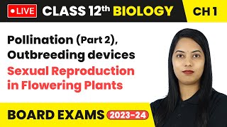 CBSE Class 12 Biology Sexual Reproduction in Flowering Plants4 Outbreeding Devices [upl. by Denoting677]