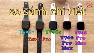 HIWATCH PRO T500  T500PRO  T700S  T700 PRO MAX  T800 PRO MAX  SO SÁNH CHI TIẾT [upl. by Topliffe]