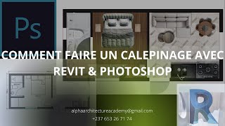 COMMENT FAIRE UN CALEPINAGE AVEC REVIT amp PHOTOSHOP [upl. by Renraw]