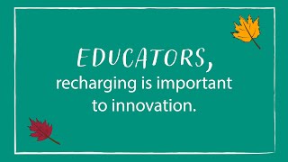 Helping Educators Recharge [upl. by Tyrus]