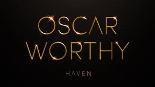 Oscar Worthy by HAVEN [upl. by Nylikcaj564]