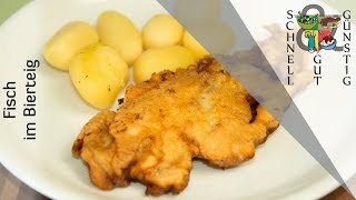 Fisch im Bierteig Schnell Gut amp Günstig Kochen Mittagessen  Abendessen [upl. by Ardiek]