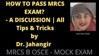 HOW TO PASS MRCS EXAM  A DISCUSSION  All Tips amp Tricks by Dr Jahangir [upl. by Elsey]