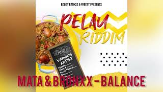 Mata amp Bronxx  Balance  Pelau Riddim 2023 [upl. by Htiekel]