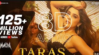 Taras  Munjya  Sharvari amp Abhay Verma  SachinJigar Jasmine Sandlas  Amitabh Bhattacharya 8D [upl. by Sitnerp]