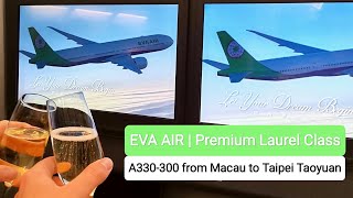 EVA AIR  A330  Premium Laurel Business Class  Macau to Taipei [upl. by Pan684]