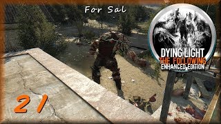 Dying Light The Following Enhanced Edition Part 21 HOLLER IF YOU HEAR ME with Mark Jackson [upl. by Arreik]